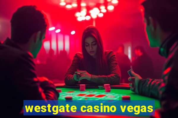 westgate casino vegas