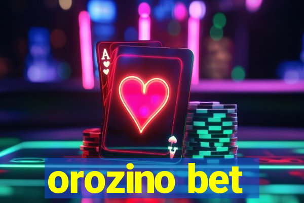 orozino bet