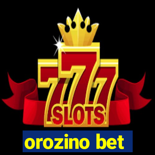 orozino bet