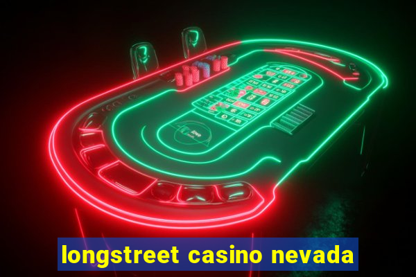 longstreet casino nevada