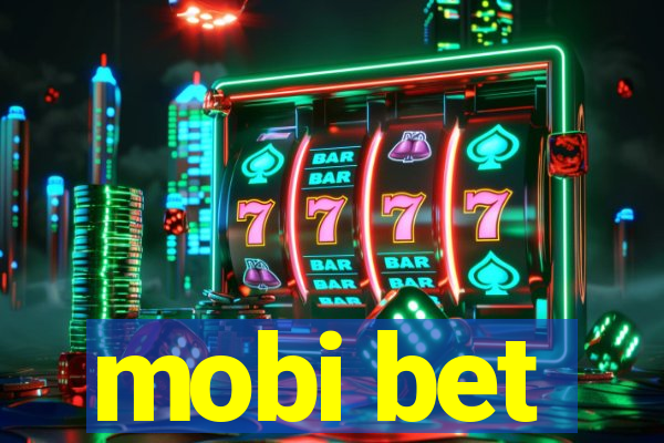 mobi bet