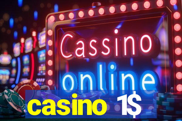 casino 1$