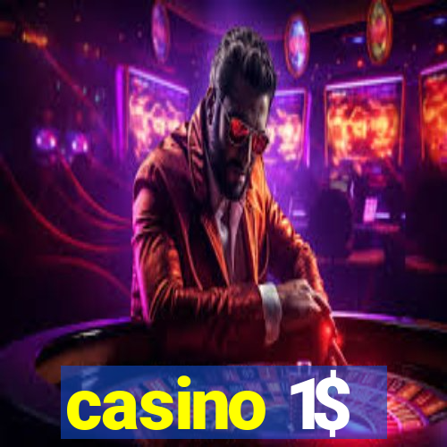 casino 1$