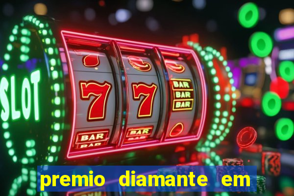 premio diamante em dinheiro blaze