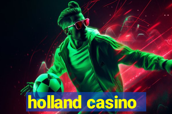 holland casino