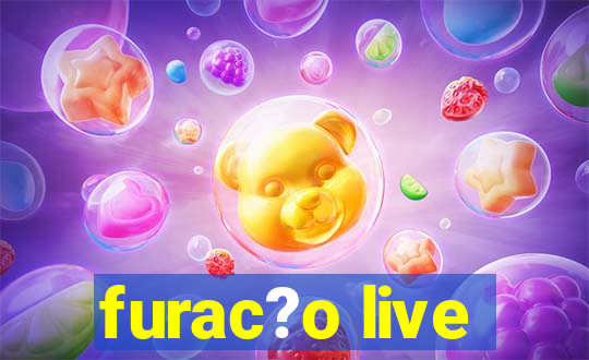 furac?o live