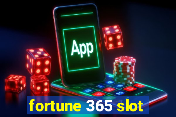 fortune 365 slot