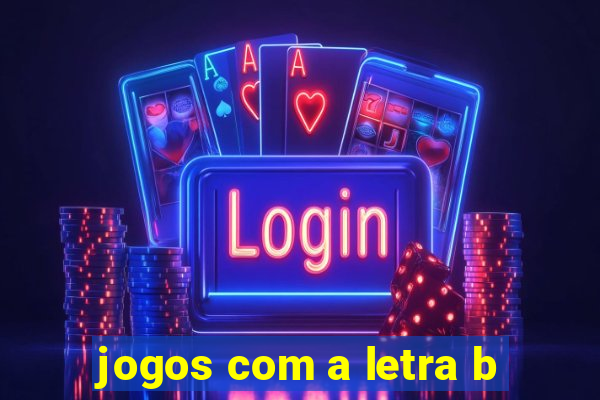 jogos com a letra b