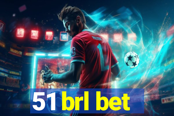 51 brl bet