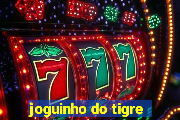 joguinho do tigre