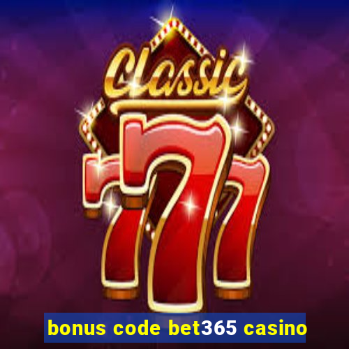 bonus code bet365 casino