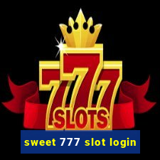 sweet 777 slot login