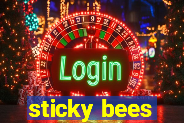 sticky bees