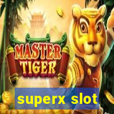 superx slot