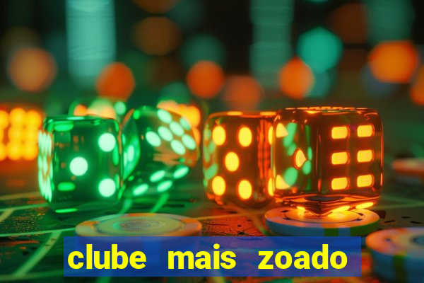 clube mais zoado do mundo