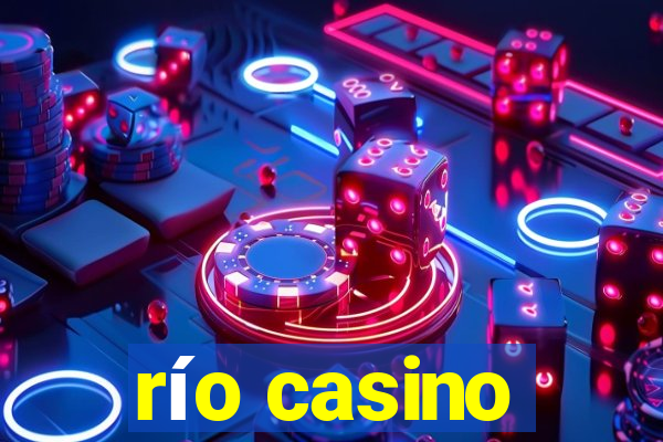 río casino