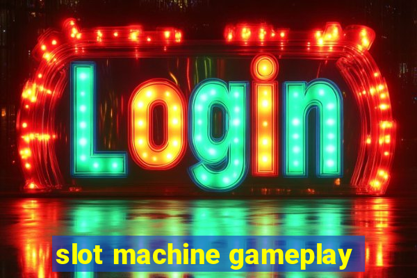 slot machine gameplay