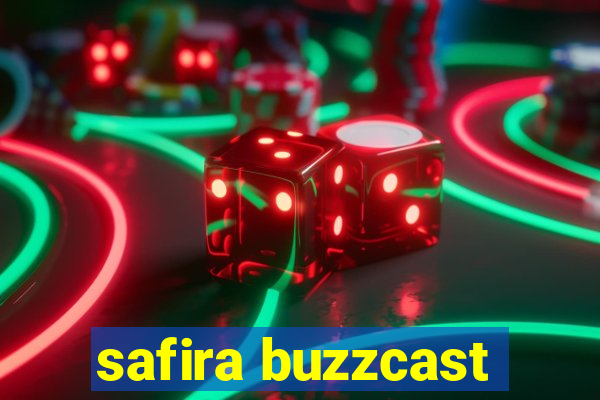 safira buzzcast