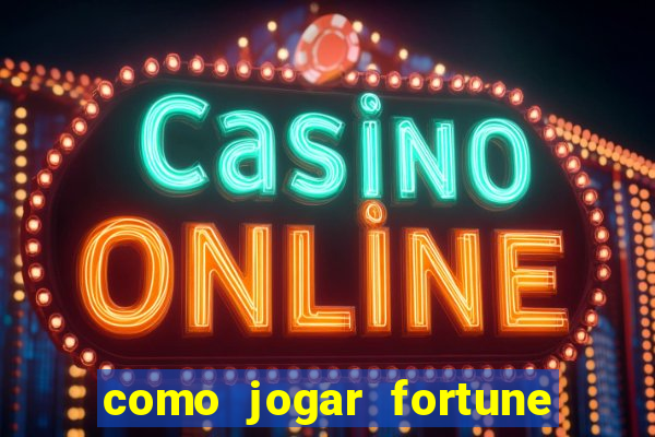 como jogar fortune tiger sem depositar