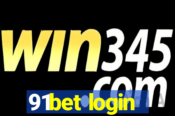 91bet login