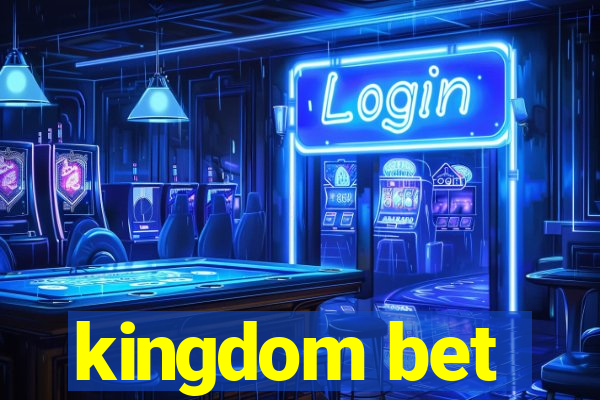 kingdom bet