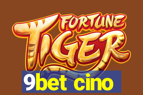 9bet cino