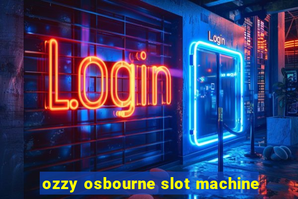 ozzy osbourne slot machine