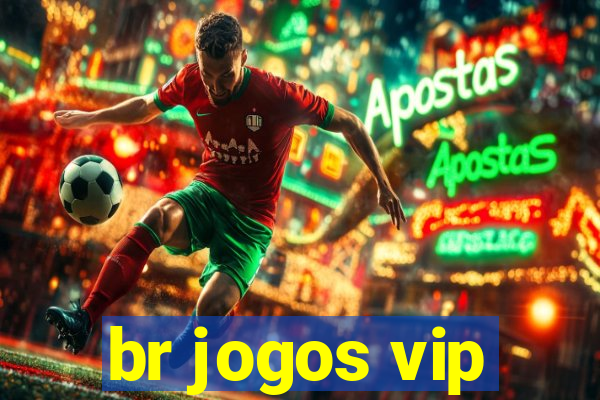 br jogos vip