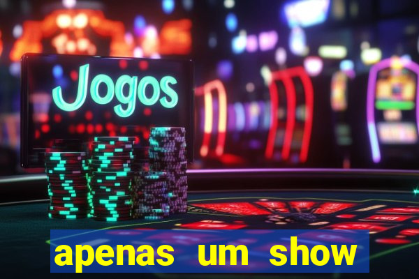 apenas um show pancadaria 2