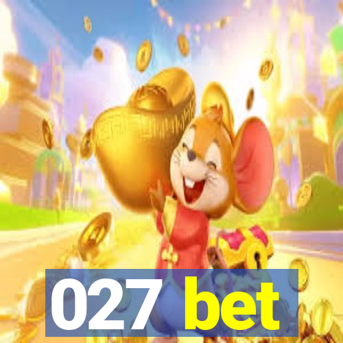 027 bet