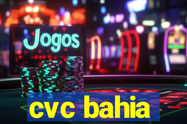 cvc bahia