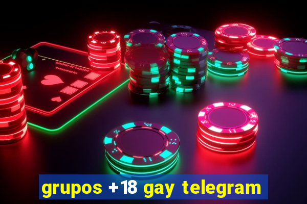 grupos +18 gay telegram