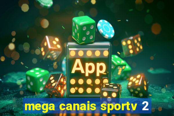 mega canais sportv 2