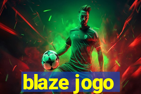 blaze jogo