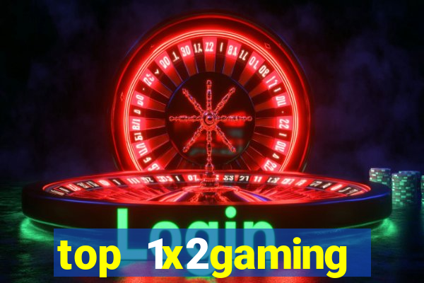 top 1x2gaming online slot sites