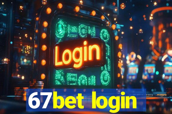 67bet login