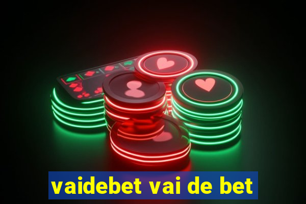 vaidebet vai de bet