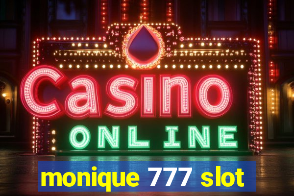 monique 777 slot