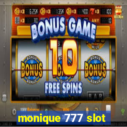 monique 777 slot