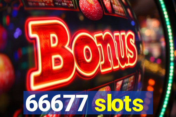 66677 slots