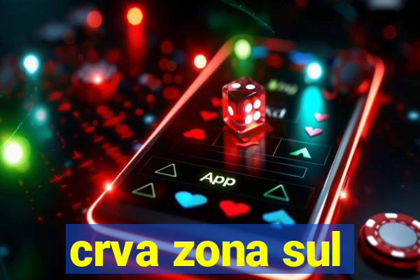 crva zona sul