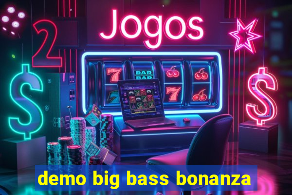 demo big bass bonanza