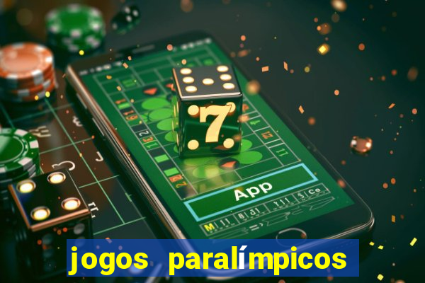 jogos paralímpicos onde assistir