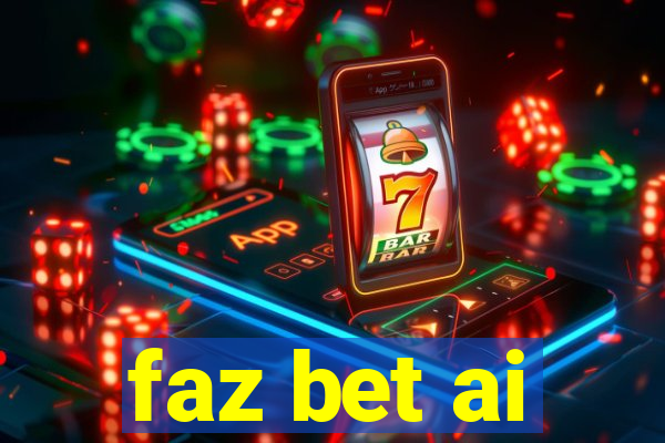 faz bet ai