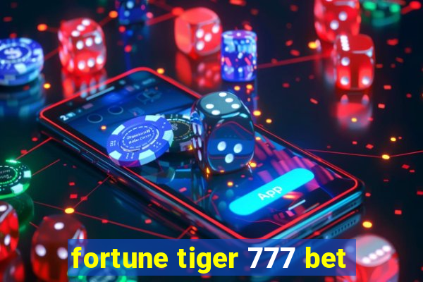 fortune tiger 777 bet