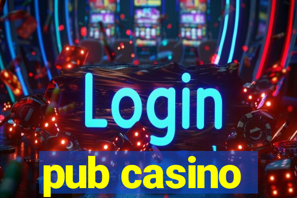 pub casino