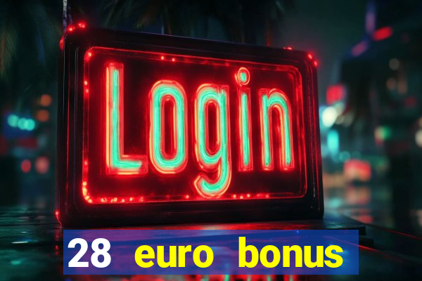 28 euro bonus casino online