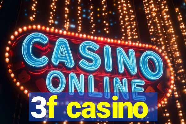 3f casino