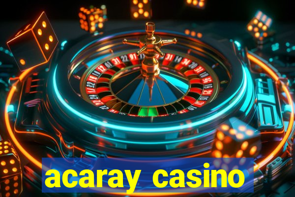 acaray casino