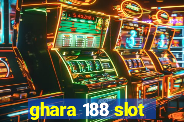 ghara 188 slot